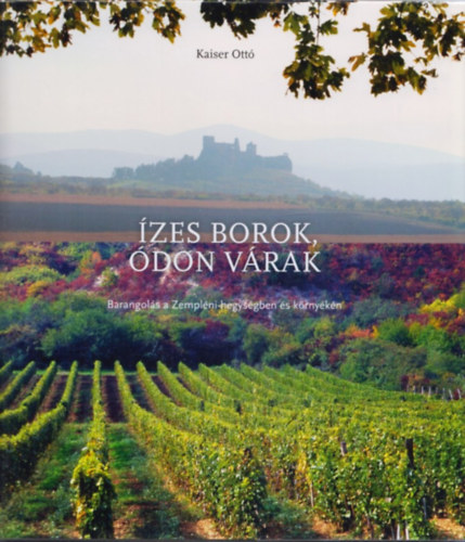 Kaiser Ott� - �zes borok, �don v�rak