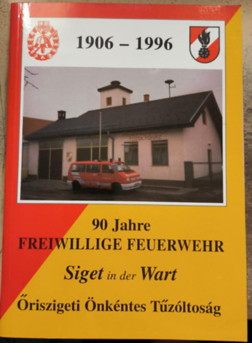 Freiwillige Feuerwehr Siget in der Wart - 1906-1996