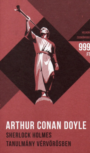 Arthur Conan Doyle - Sherlock Holmes - Tanulm�ny v�rv�r�sben