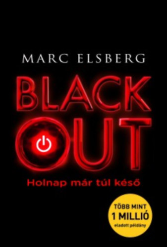 Marc Elsberg - Black out - Holnap már túl késő
