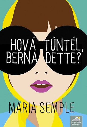 Maria Semple - Hov tntl, Bernadette?