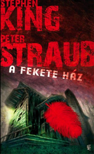 Peter Straub Stephen King - A Fekete H�z