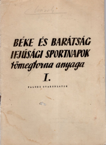 Bke s bartsg - Ifjsgi sportnapok tmegtorna anyaga I. - Falusi gyakorlatok