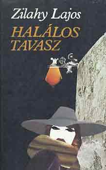 Zilahy Lajos - Halálos tavasz-Az ezüstszárnyú szélmalom