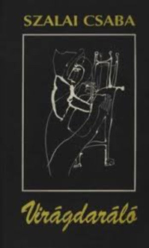 Szalai Csaba - Virágdaráló - Vers- Dedikált