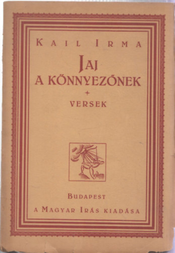Kail Irma - Jaj a knnyeznek (versek) - szmozott, alrt