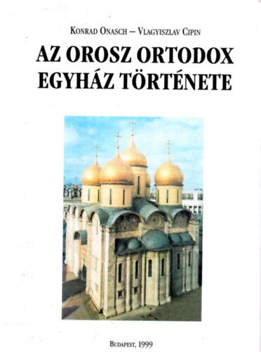 k.-Cipin, V. Onasch - Az orosz ortodox egyh�z t�rt�nete