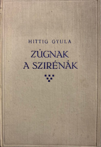 Hittig Gyula - Zgnak a szirnk