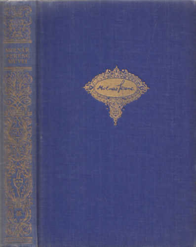 Moln�r Ferenc - Liliom - A test�r - A farkas (Moln�r Ferenc M�vei)