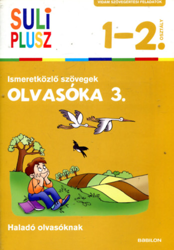 Ismeretk�zl� sz�vegek - Olvas�ka 3. Halad� olvas�knak