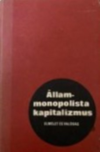 Gncl Gyrgy - llammonopolista kapitalizmus