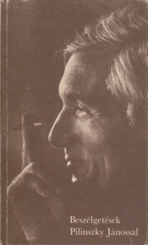 T�r�k Endre   (v�logatta) - Besz�lget�sek Pilinszky J�nossal