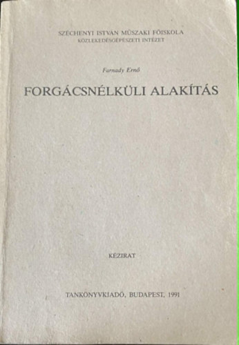 Farnady Ern� - Forg�csn�lk�li alak�t�s - K�zirat