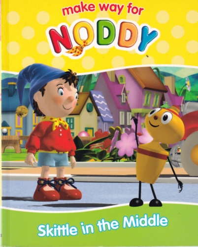 Enid Blyton - Make way for Noddy - Skittle in the Middle