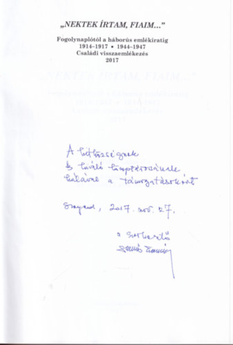 Szab Tams Tth Ilona  (szerk.) - Nektek rtam, fiaim... -Fogolynapltl a hbors emlkiratig 1914-1917  -  1944-1947 csaldi visszaemlkezs 2017 dediklt