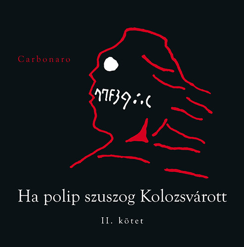 Carbonaro - Ha polip szuszog Kolozsvrott - II. ktet