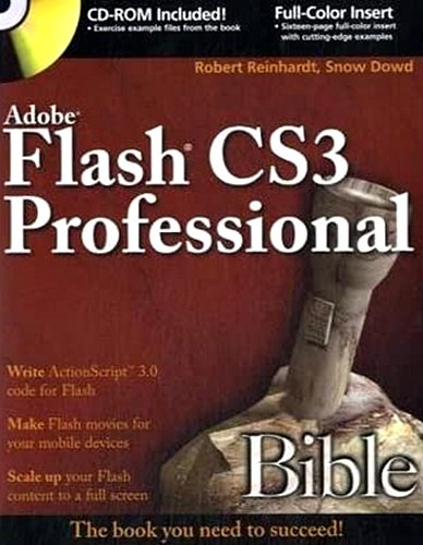 Robert Reinhardt, Snow Dowd - Adobe Flash CS3 - Professional Bible