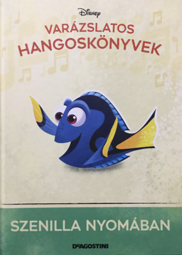 Walt Disney DeAgostini - Szenilla nyomban (Varzslatos hangosknyvek 47.)