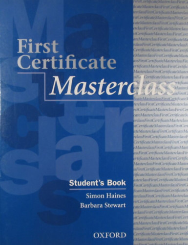 Simon Haines; Barbara Stewart - First Certificate Masterclass Student's Book