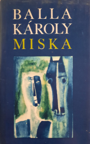 Balla Károly - Miska