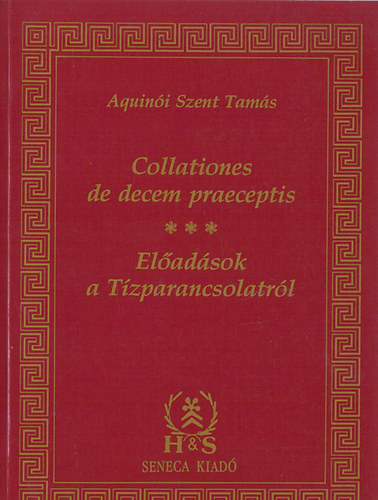 Aquini Szent Tams - Collationes de decem praeceptis-Eladsok a Tzparancsolatrl
