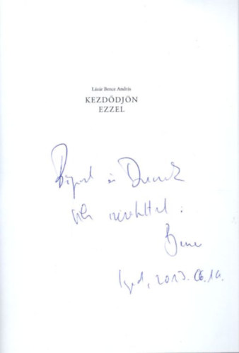 L�z�r Bence Andr�s - Kezd�dj�n ezzel - dedik�lt