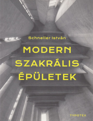 Schneller István - Modern szakrális épületek (dedikált)