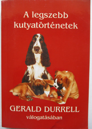 A legszebb kutyatrtnetek Gerald Durrell vlogatsban