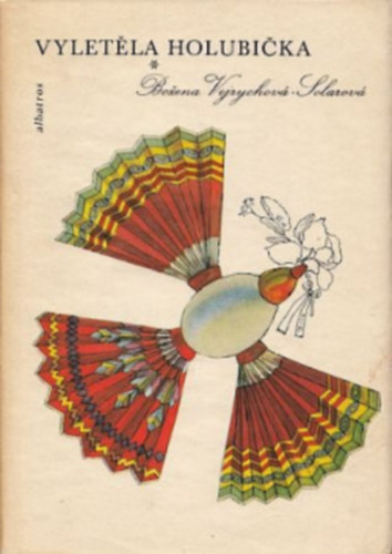 Bozena Vejrychov-Solarov - Vyletla holubika