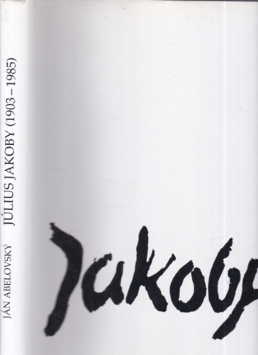 Ján Abelovsky - Július Jakoby (1903-1985)