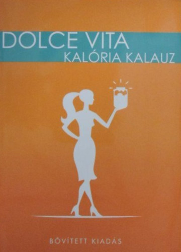 Dolce Vita - Kalória kalauz (Bővített kiadás)