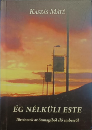 Kaszás Máté - Ég nélküli este