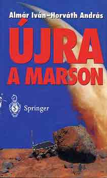 Almár Iván-Horváth András - Újra a Marson