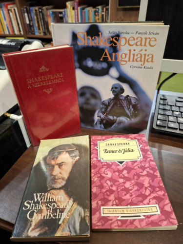 Sellei Sarolta-Panyik István William Shakeapeare - 4 db-os William Shakespeare KÖNYVMENTŐ AJÁNLAT: Romeo és Júlia, Cymbeline, Shakespeare a szerelemről, Shakespeare Angliája