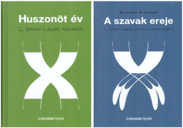 Kelemen Erzsébet - Huszonöt év (L. Simon László műveiről) + A szavak ereje (L. Simon László alkotói munkásságáról) (2 kötet)