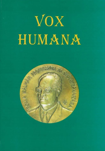 Deme László, Sipos Lajos, Domokos Péter, Papp Ferenc, Benczik Vilmos, Szabó József Szabó Zoltán - Vox Humana - Bolla Kálmán professzor hetvenedik születésnapjára
