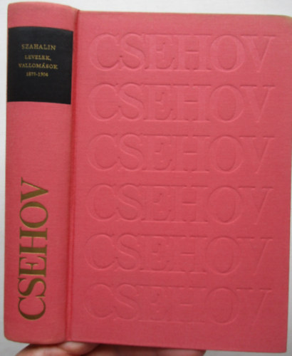 Anton Pavlovics Csehov - Szahalin - (Levelek, vallomások 1877-1904)