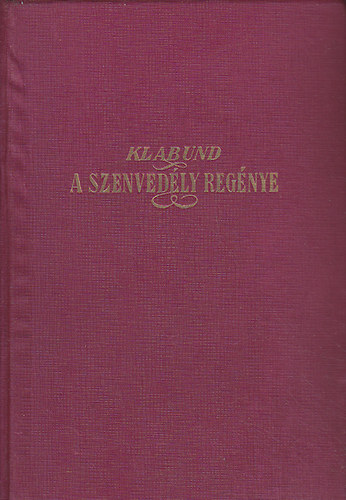 Klabund - A szenvedly regnye