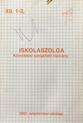 dr. Varga Mria Szdi Jnos dr. /szerk/ - Iskolaszolga - kzoktatsi szolgltat kiadvny  XII. 1-2. 2001. szeptember-oktber
