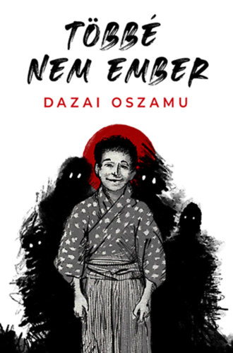 Dazai Oszamu - T�bb� nem ember