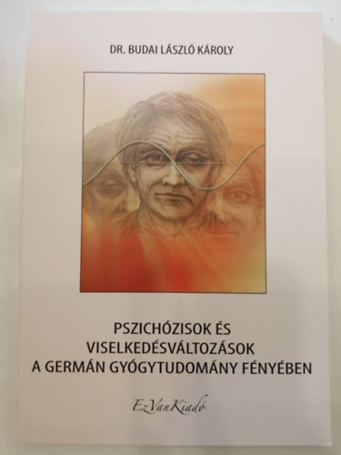 Dr. Budai Lszl Kroly - Pszichzisok s viselkedsvltozsok a Germn Gygytudomny fnyben