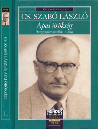 Cs. Szab Lszl - Apai rksg - sszegyjttt novellk, 1. ktet (1928-1944)