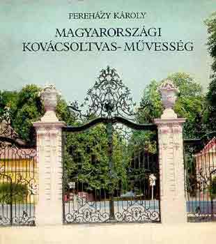 Pereh�zy K�roly - Magyarorsz�gi kov�csoltvas-m�vess�g