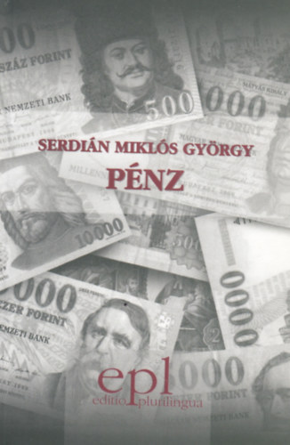 Serdián Miklós György - Pénz