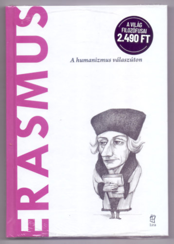 Jorge Ledo - Erasmus - A humanizmus válaszúton (A világ filozófusai)