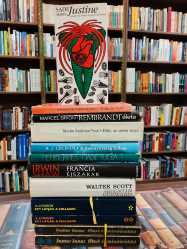 Nathaniel Hawthorne, Marcel Brion, Martin Andersen Nex�, A. J. Cronin, Henry James, Irwin Shaw, Scott Walter, James Jones Sade M�rki - Vil�girodalmi k�nyvcsomag 10 darabos K�NYVMENT� AJ�NLAT: Justine avagy az er�ny meghurcoltat�sa, A skarl�t bet�, Rembrandt �lete, Ditte, az ember l�nya,A mennyorsz�g kulcsa, Maisie tudja, Francia �jszak�k,  Quentin Durward, Ezt l�tj�k