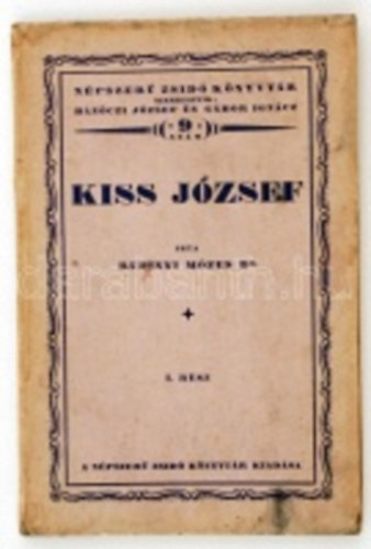 Rubinyi M�zes - Kiss J�zsef �lete �s munk�ss�ga