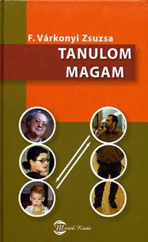 F. Vrkonyi Zsuzsa - Tanulom magam