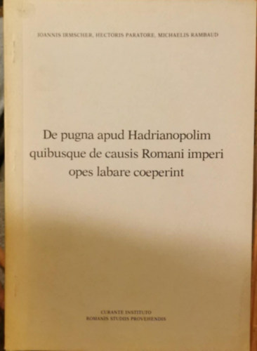 De pugna apud Hadrianopolim quibusque de causis Romani imperi opes labare coeperint