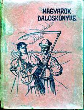 Dura M�t�  (szerk.) - Magyarok dalosk�nyve